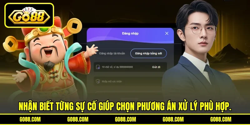 Nhận biết từng sự cố giúp chọn phương án xử lý phù hợp.