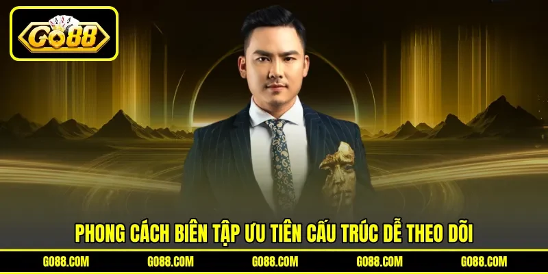 Phong cách biên tập ưu tiên cấu trúc dễ theo dõi