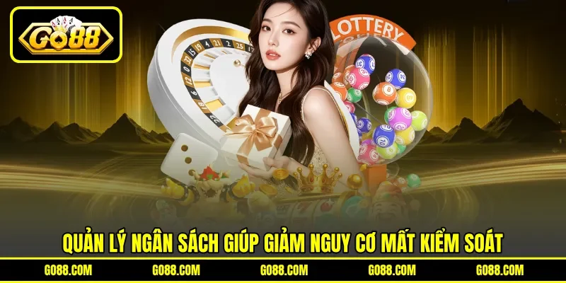 Quản lý ngân sách giúp giảm nguy cơ mất kiểm soát